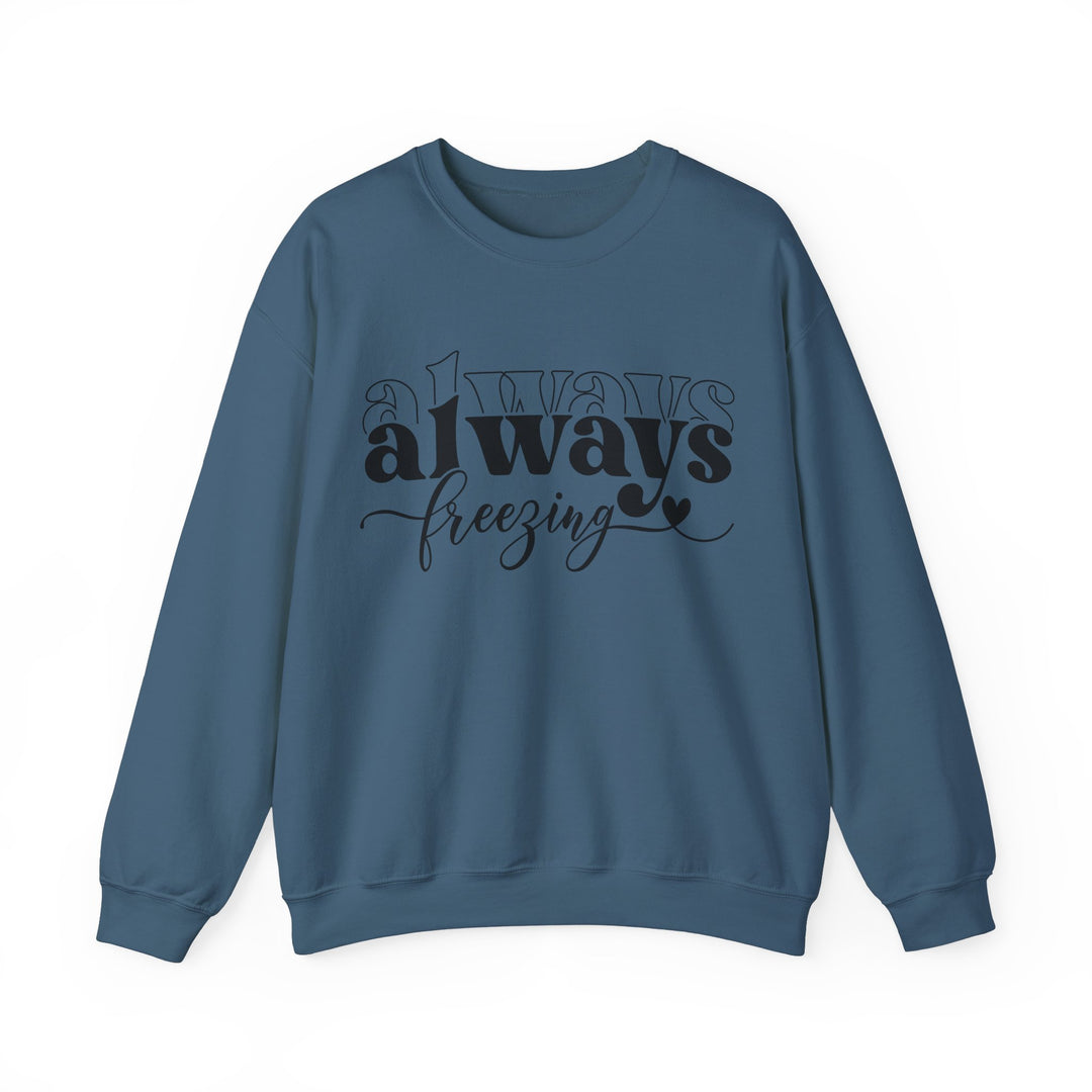 Always Freezing - Unisex Heavy Blend™ Crewneck Sweatshirt