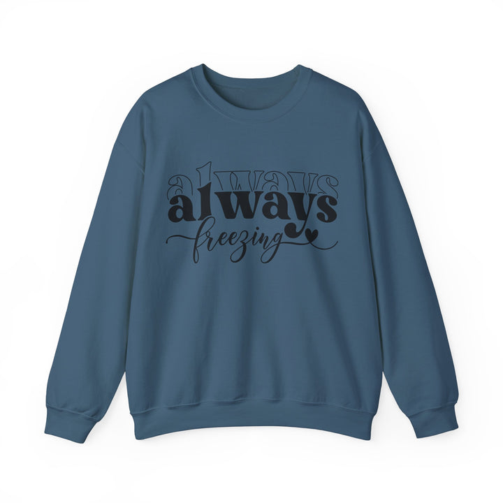 Always Freezing - Unisex Heavy Blend™ Crewneck Sweatshirt