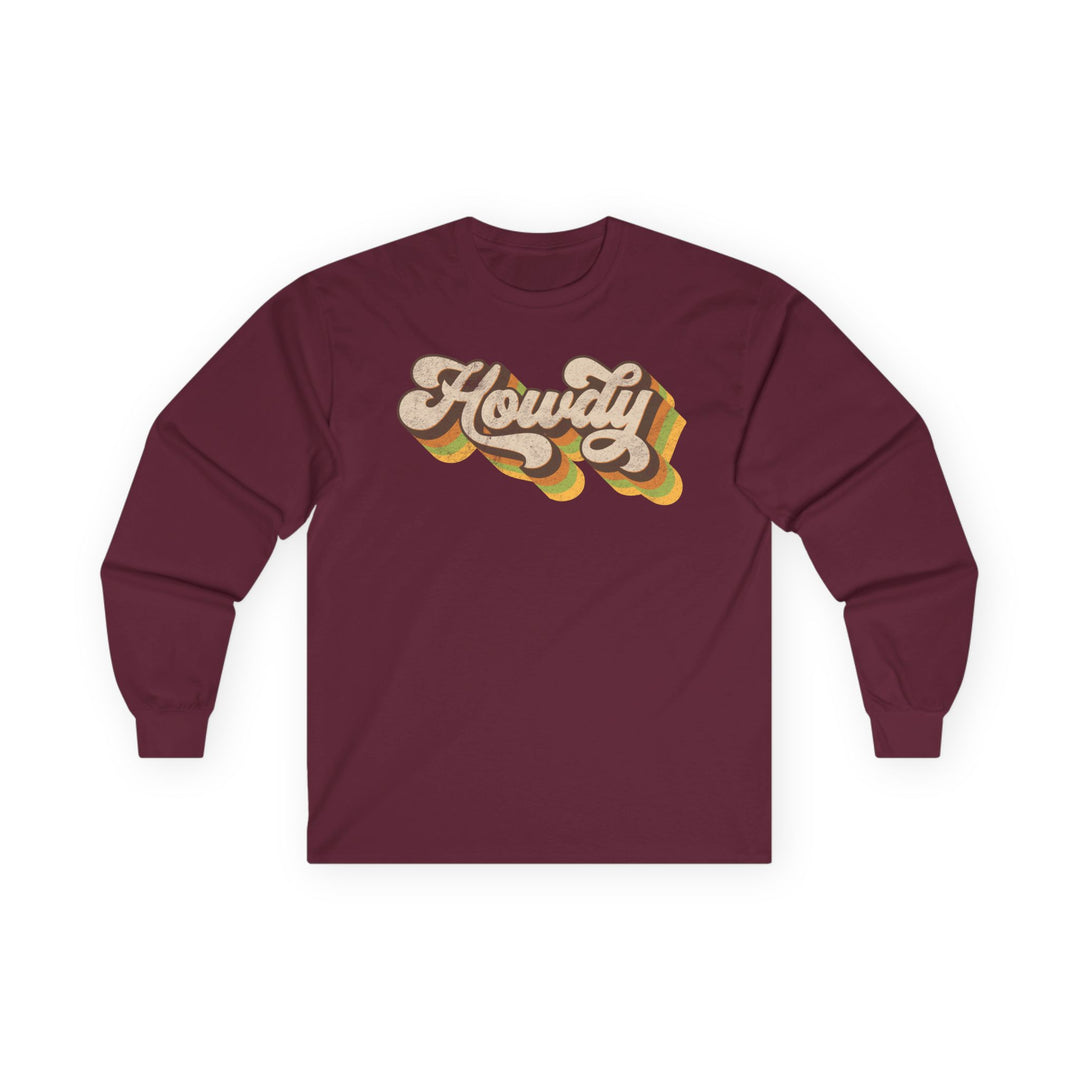 Howdy - Unisex Ultra Cotton Long Sleeve Tee