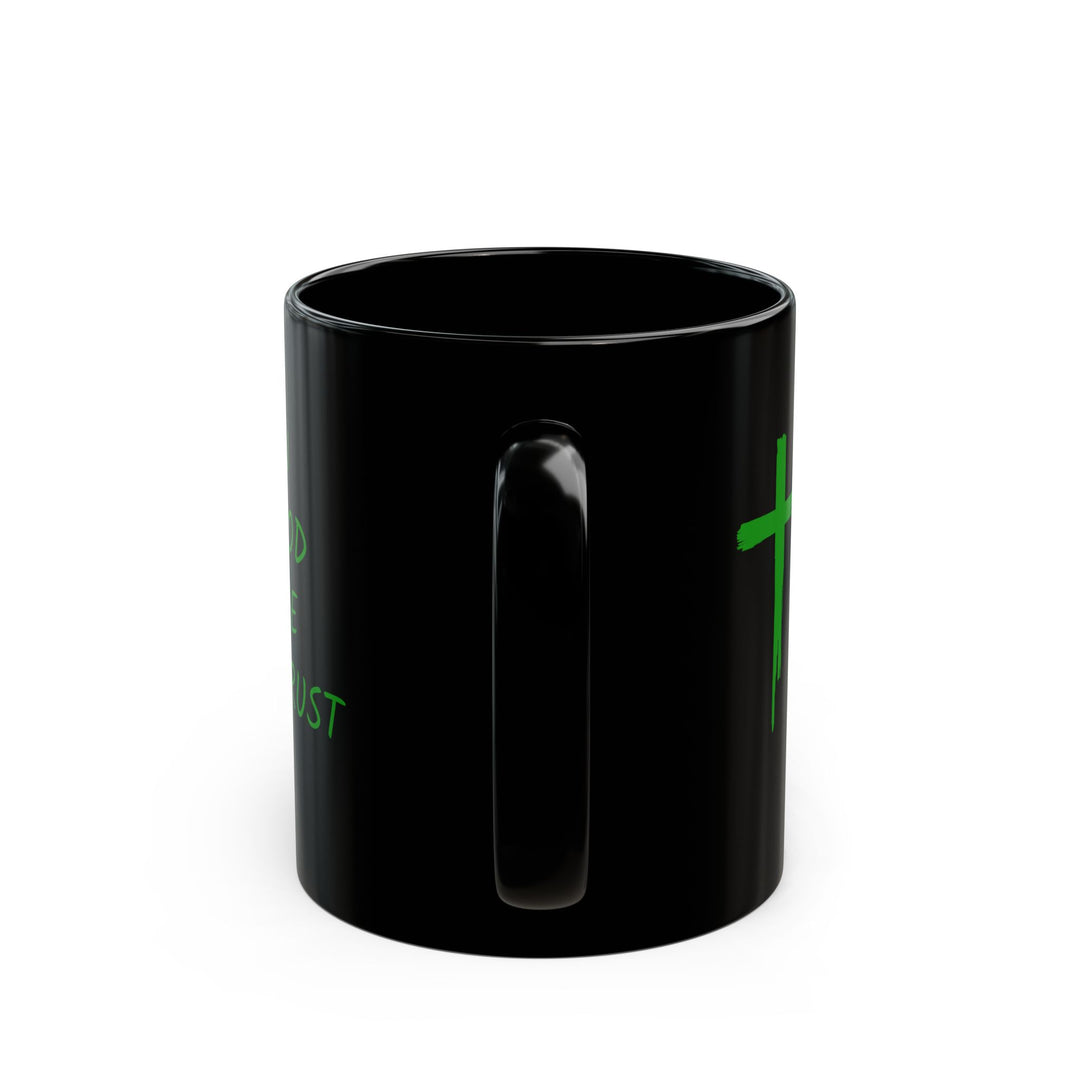 In God We Trust - Black Mug (11oz, 15oz)