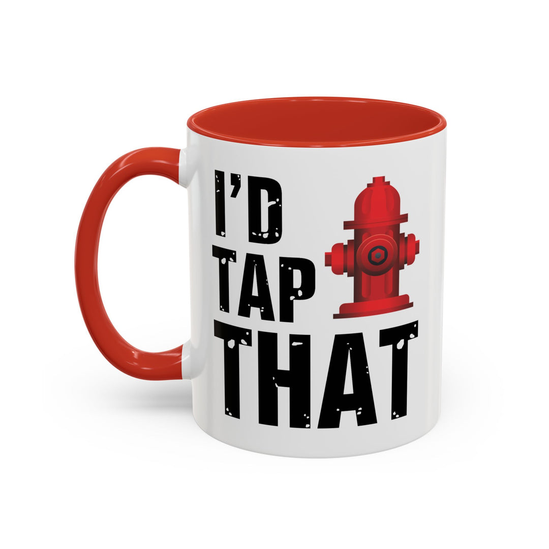 I'd Tap That - Accent Coffee Mug (11, 15oz)