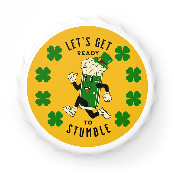 Get Ready to Stumble - Bottle Opener