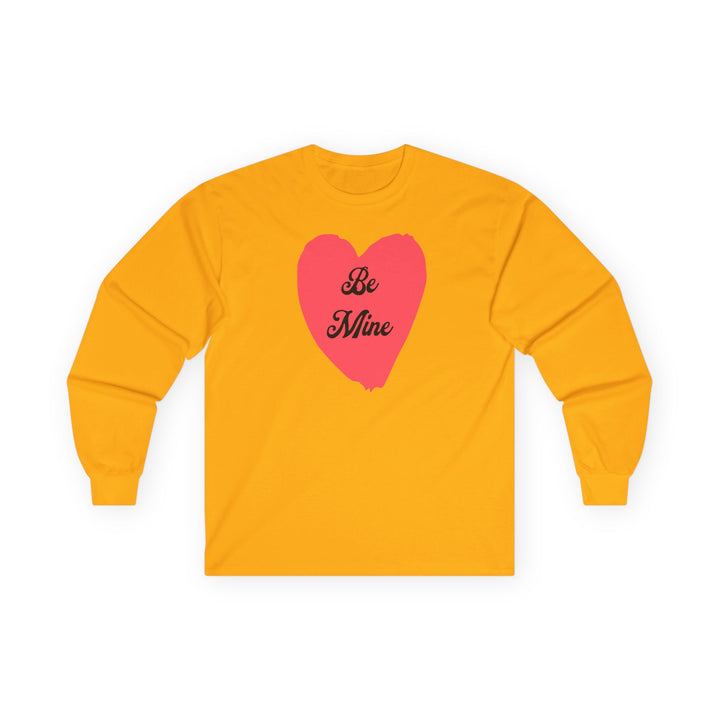 Be Mine - Unisex Ultra Cotton Long Sleeve Tee