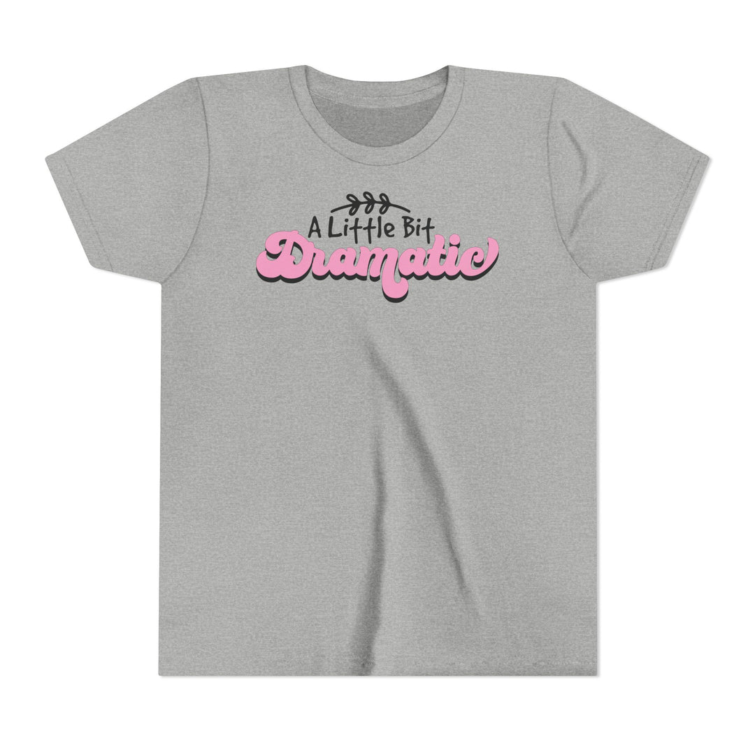 Little Bit Dramatic - Youth Short Sleeve Tee