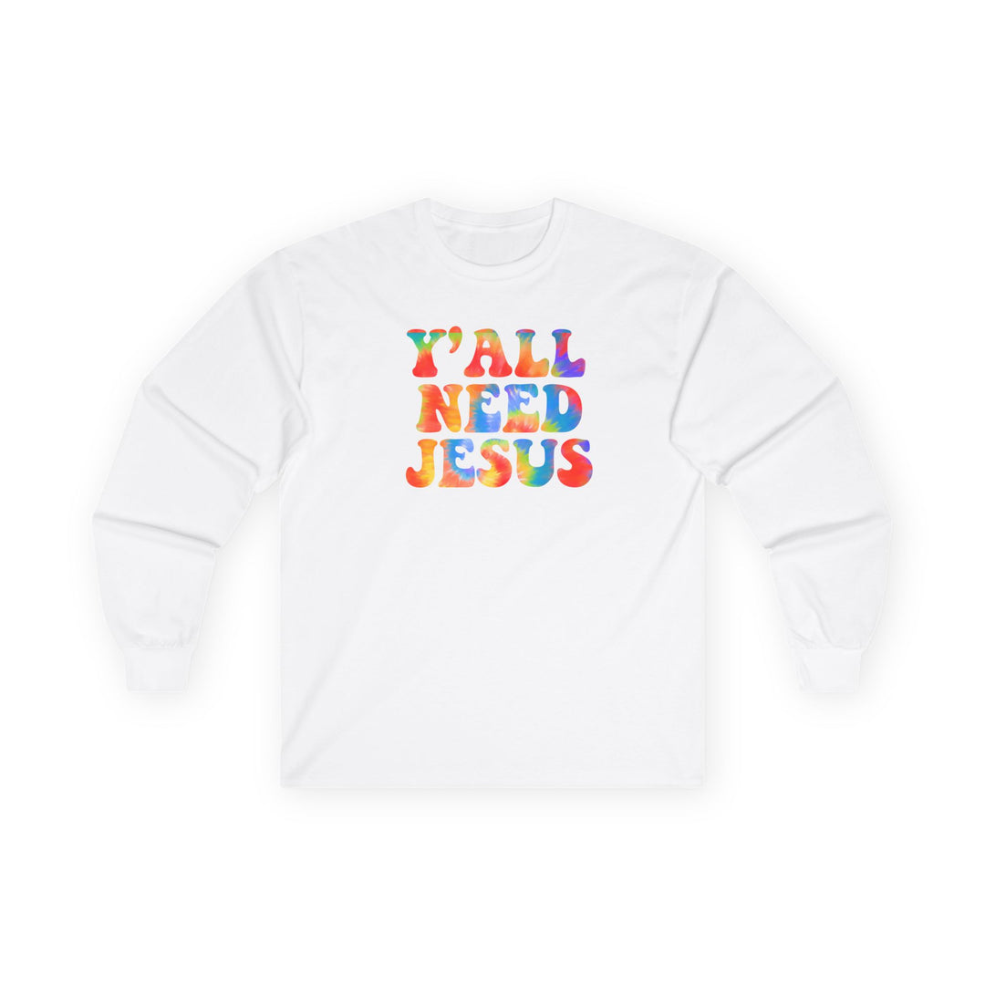 Y'All Need Jesus - Unisex Ultra Cotton Long Sleeve Tee