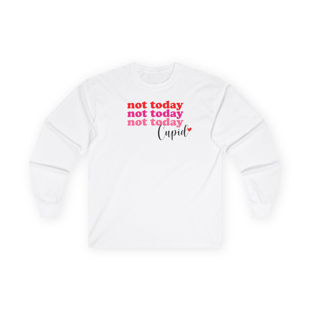 Not Today Cupid - Unisex Ultra Cotton Long Sleeve Tee