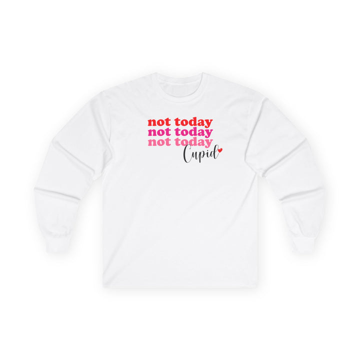 Not Today Cupid - Unisex Ultra Cotton Long Sleeve Tee