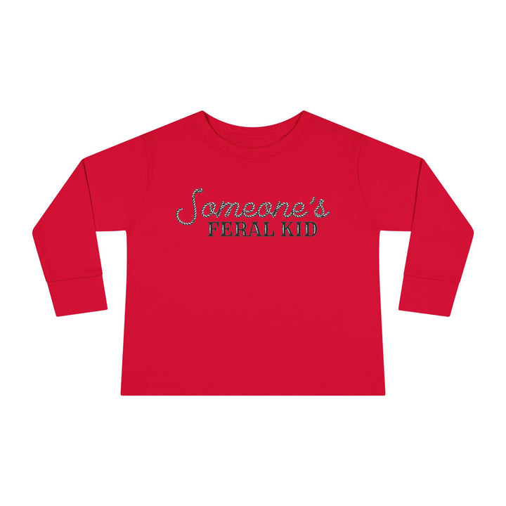 Someone's Feral Kid - Toddler Long Sleeve Tee