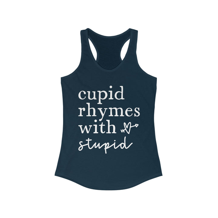 Cupid Rhymes With Stupid - Women's Ideal Racerback Tank