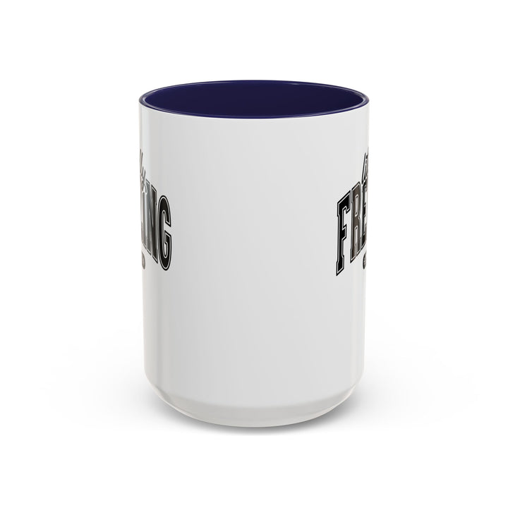 Literally Freezing - Accent Coffee Mug (11, 15oz)