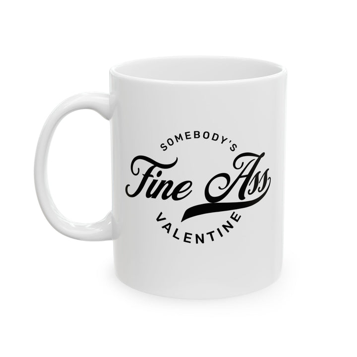 Somebody's Valentine - Ceramic Mug, (11oz, 15oz)