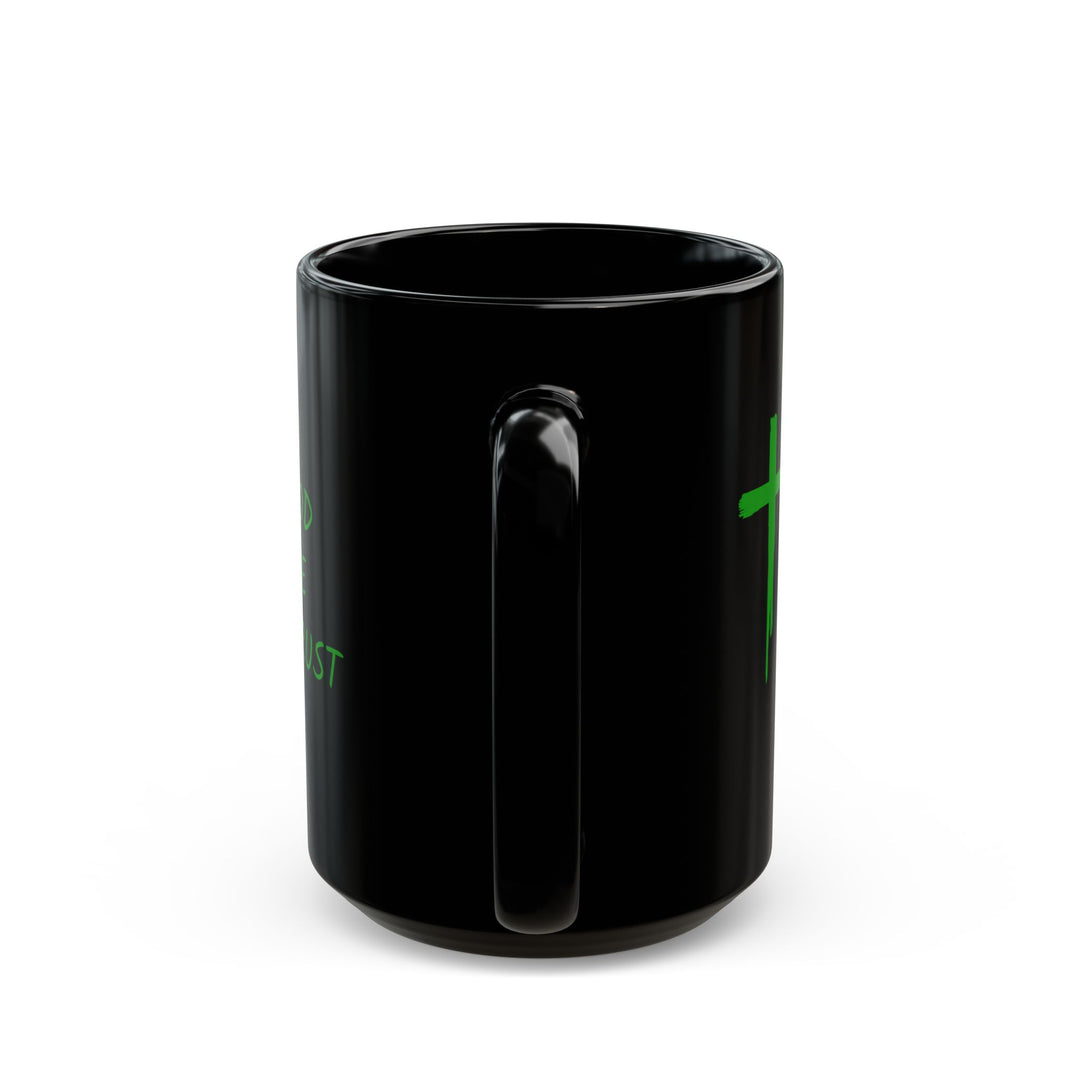 In God We Trust - Black Mug (11oz, 15oz)