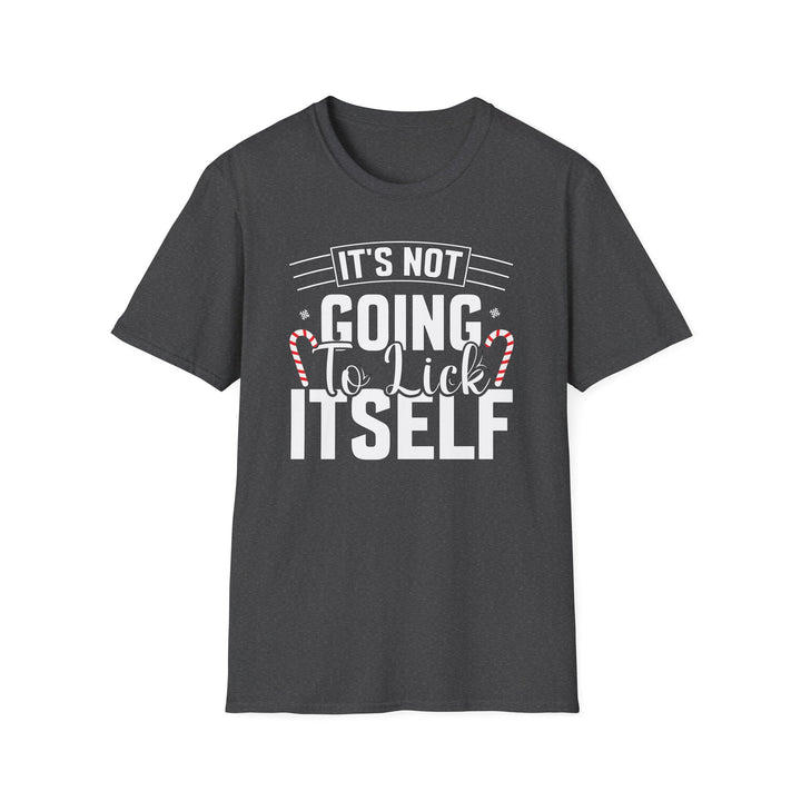 It's Not Going To Lick Itself - Unisex Softstyle T-Shirt