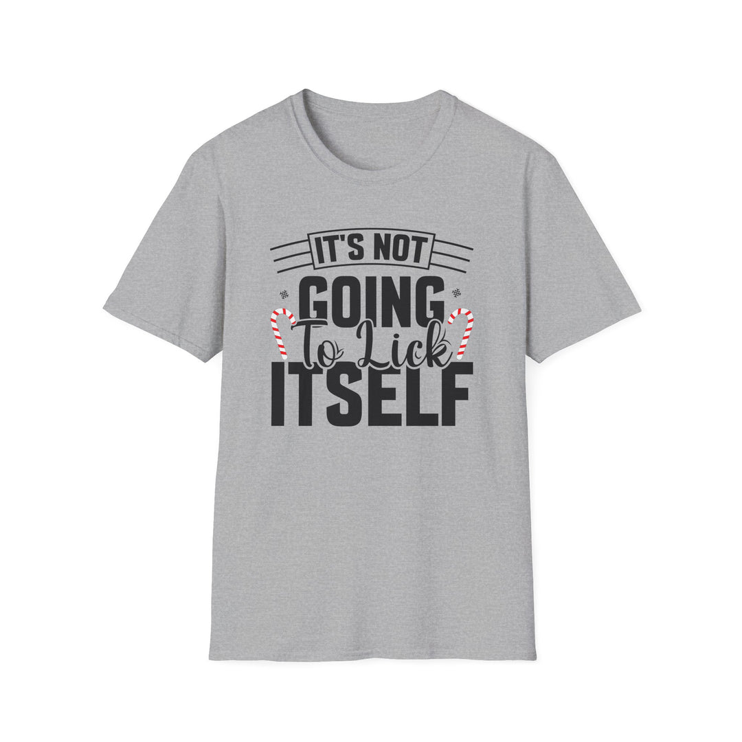 It's Not Going To Lick Itself - Unisex Softstyle T-Shirt