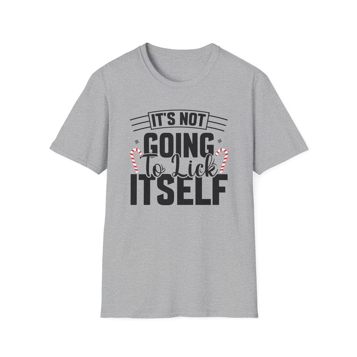 It's Not Going To Lick Itself - Unisex Softstyle T-Shirt