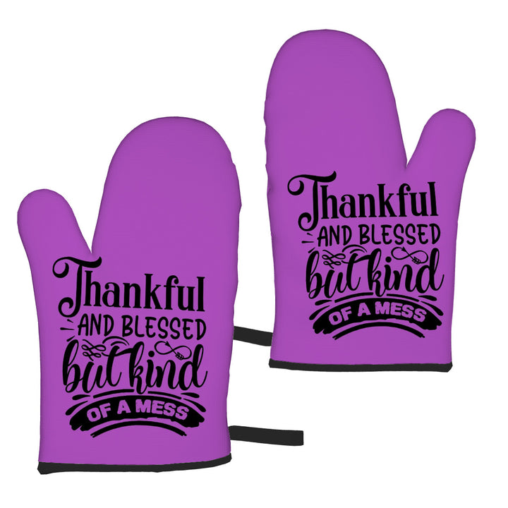 Thankful Blessed But Kind Of A Mess - Oven Mitts Set of Two