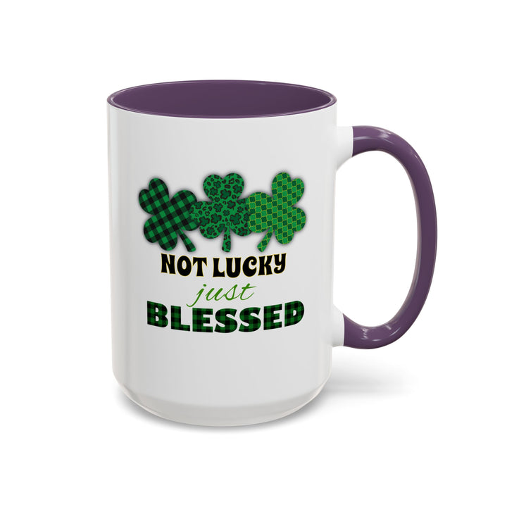Not Lucky Just Blessed - Accent Coffee Mug (11, 15oz)
