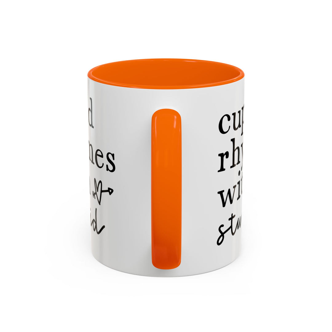 Cupid Rhymes With Stupid - Accent Coffee Mug (11, 15oz)