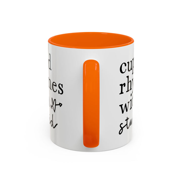 Cupid Rhymes With Stupid - Accent Coffee Mug (11, 15oz)