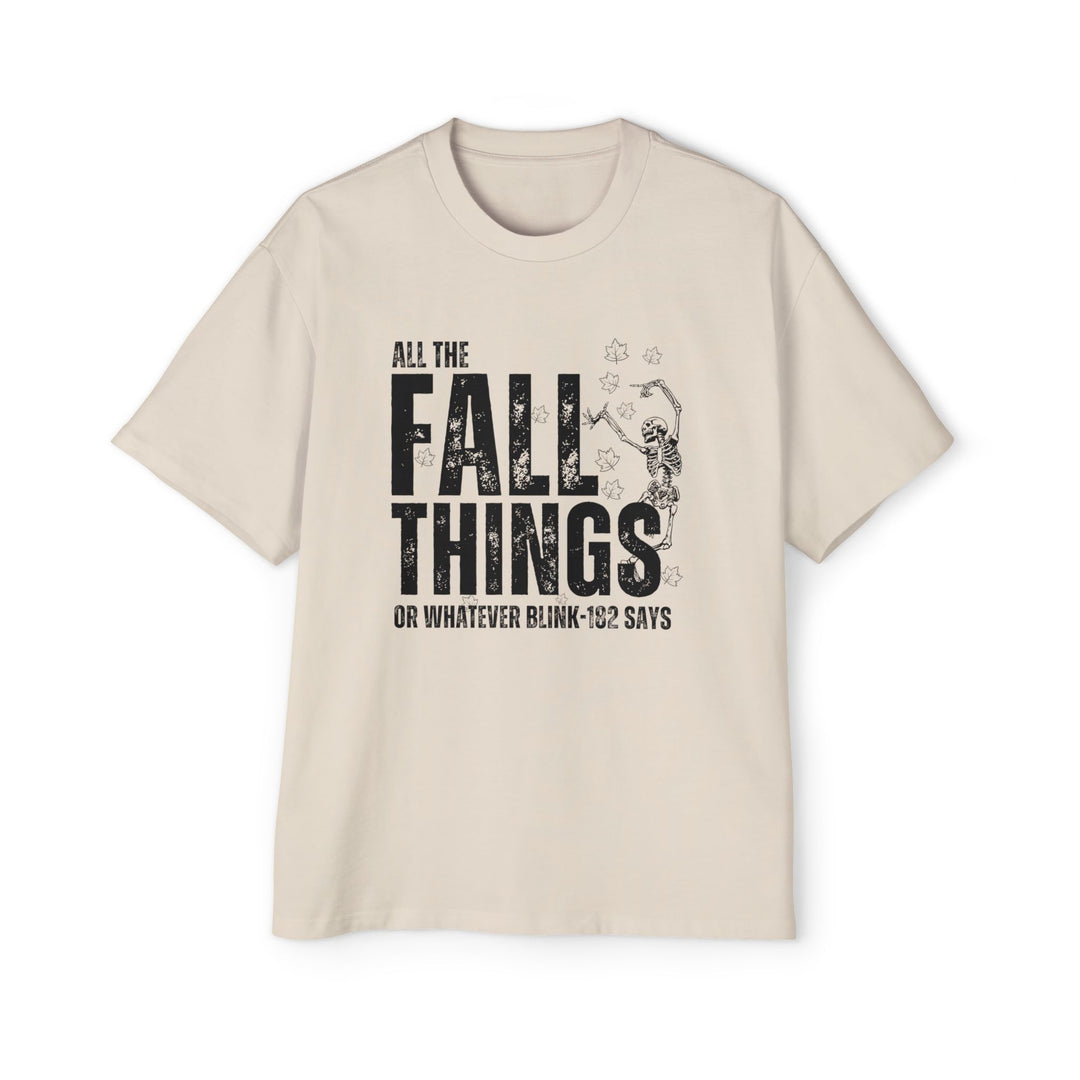 All The Fall Things - Men's Heavy Oversized Tee