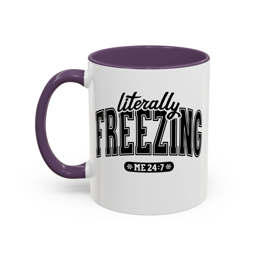 Literally Freezing - Accent Coffee Mug (11, 15oz)