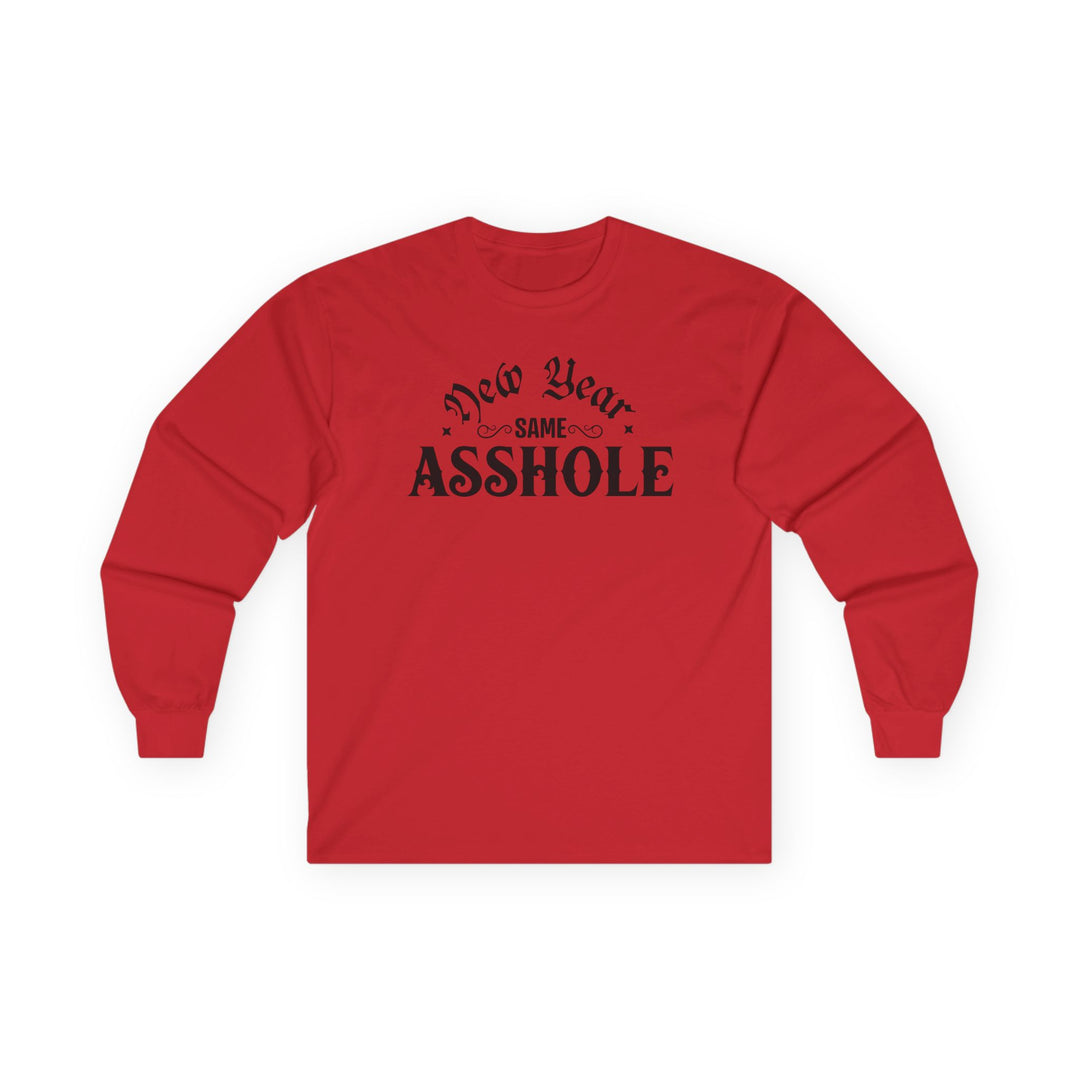 New Year Same A**hole - Unisex Ultra Cotton Long Sleeve Tee