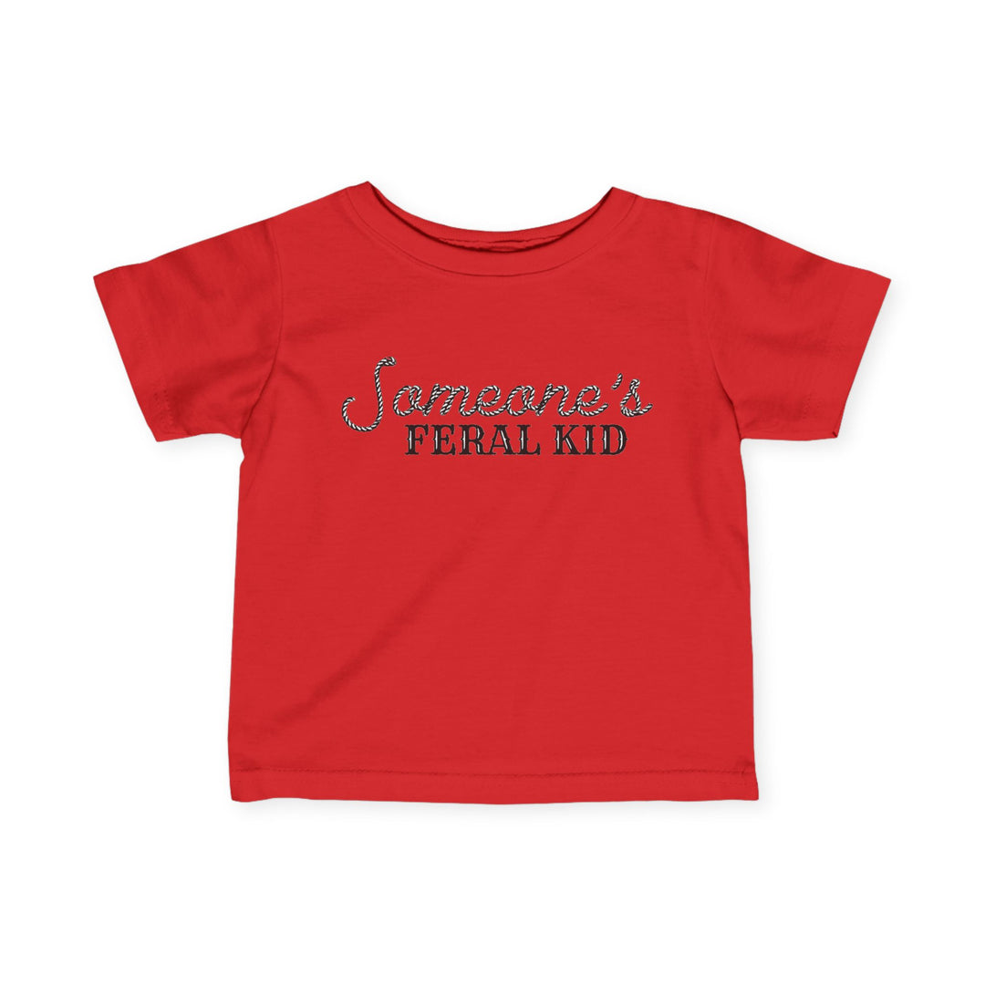 Someone's Feral Kid - Infant Fine Jersey Tee