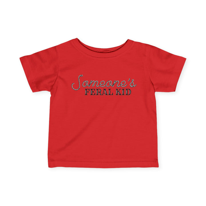 Someone's Feral Kid - Infant Fine Jersey Tee