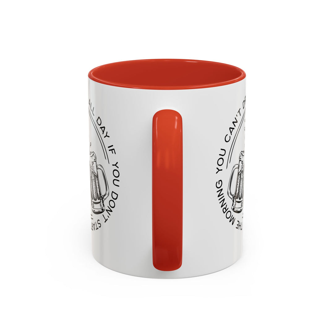 Can't Drink All Day - Accent Coffee Mug (11, 15oz)