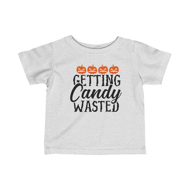 Getting Candy Wasted - Infant Fine Jersey Tee