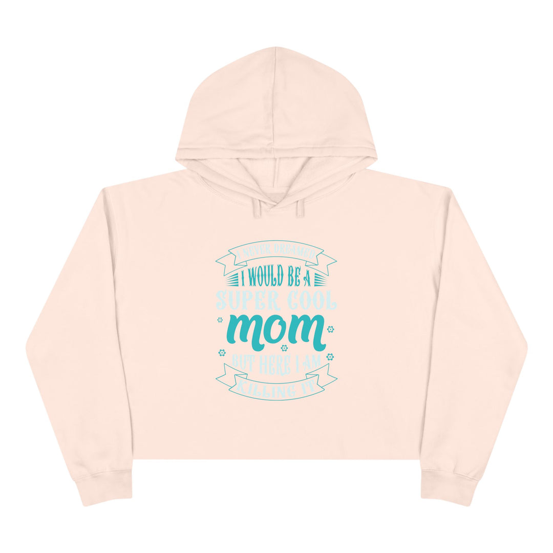 Super Cool Mom - Crop Hoodie