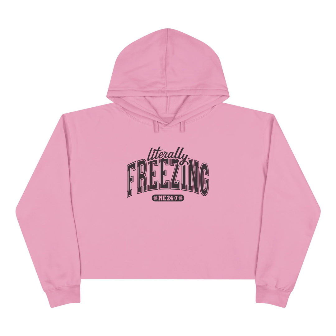 Literally Freezing - Crop Hoodie