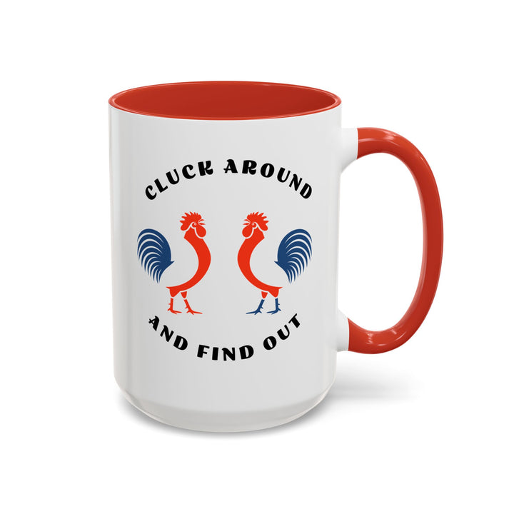 Cluck Around - Accent Coffee Mug (11, 15oz)