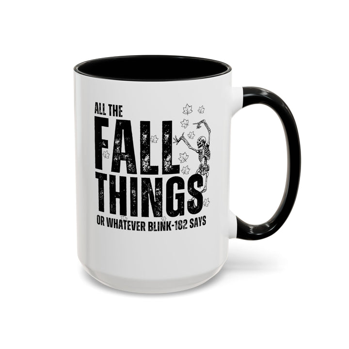 All The Fall Things - Accent Coffee Mug (11, 15oz)