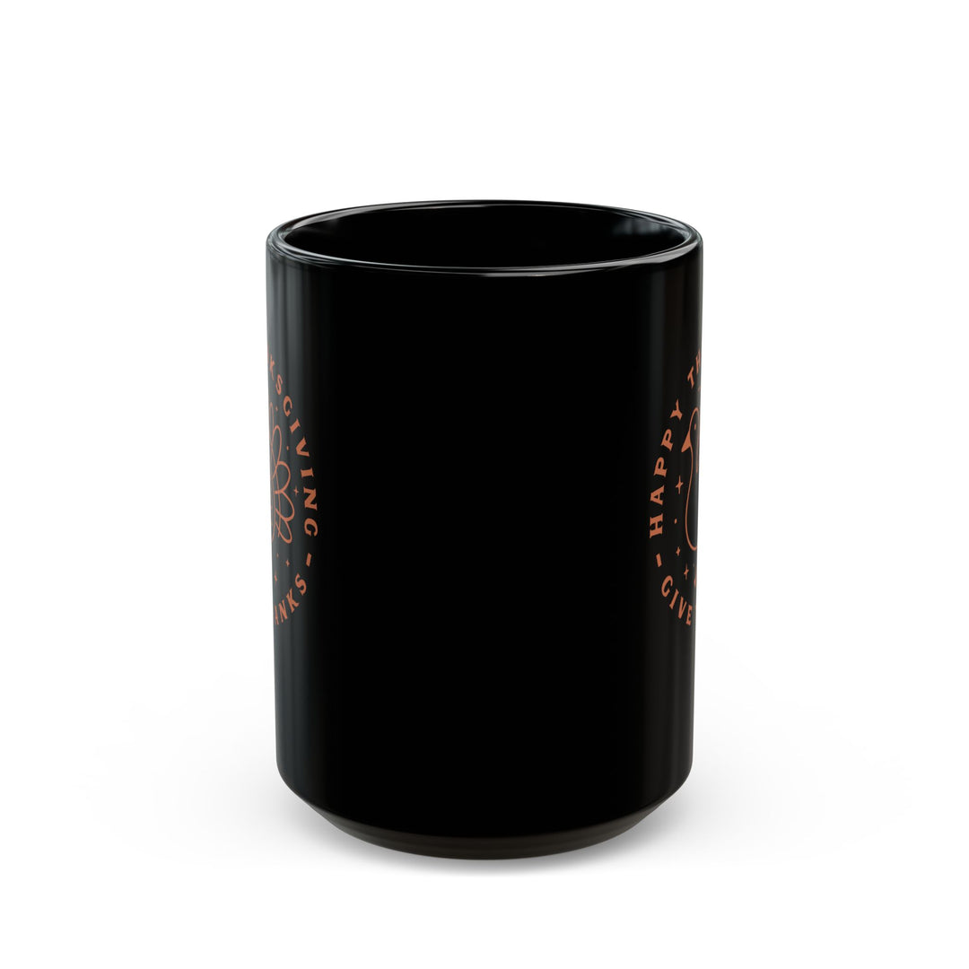 Happy Thanksgiving-Give Thanks - Black Mug (11oz, 15oz)