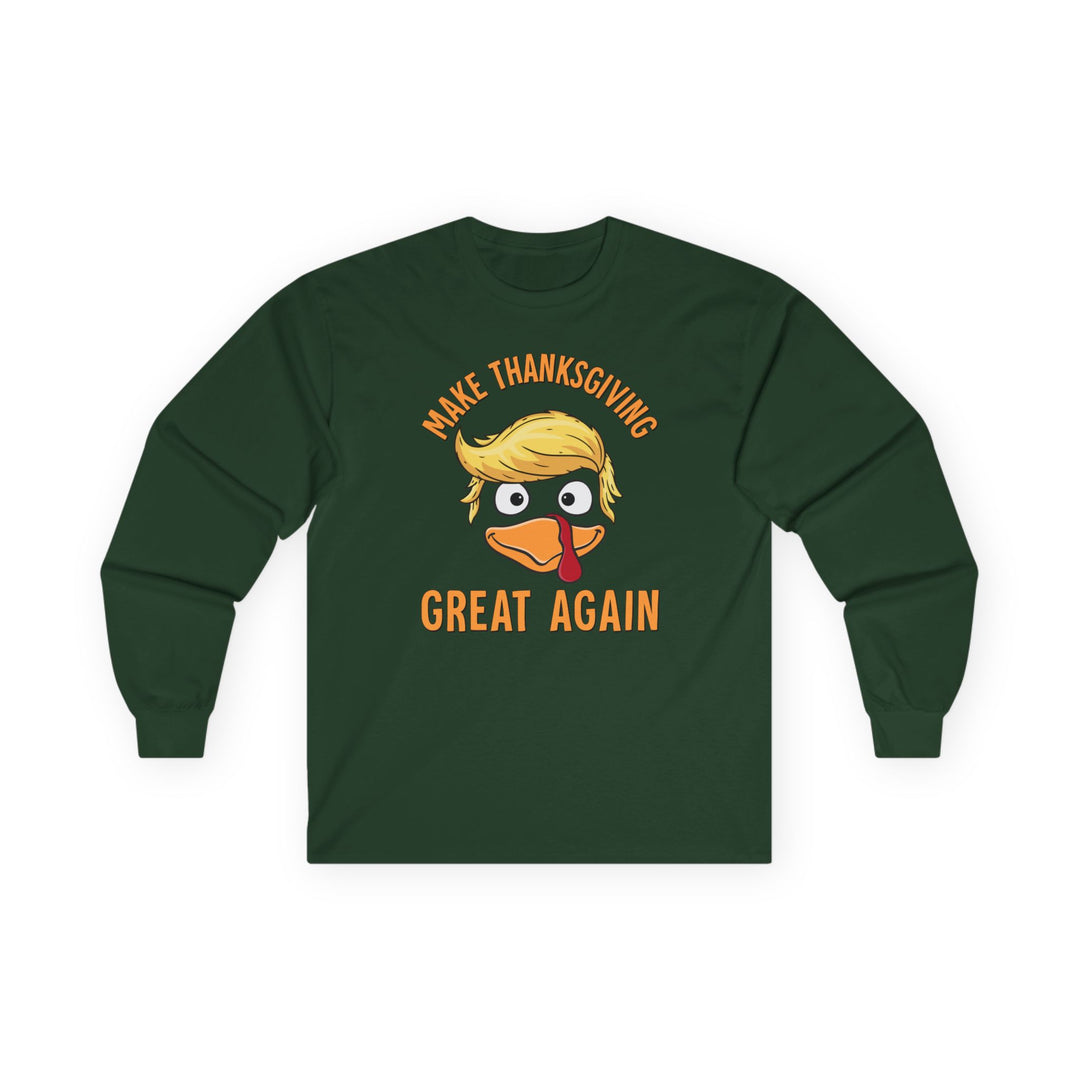 Make Thanksgiving Great Again - Unisex Ultra Cotton Long Sleeve Tee