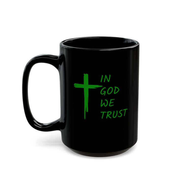 In God We Trust - Black Mug (11oz, 15oz)