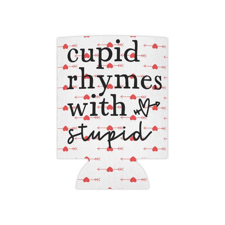 Cupid Rhymes With Stupid - Can Cooler