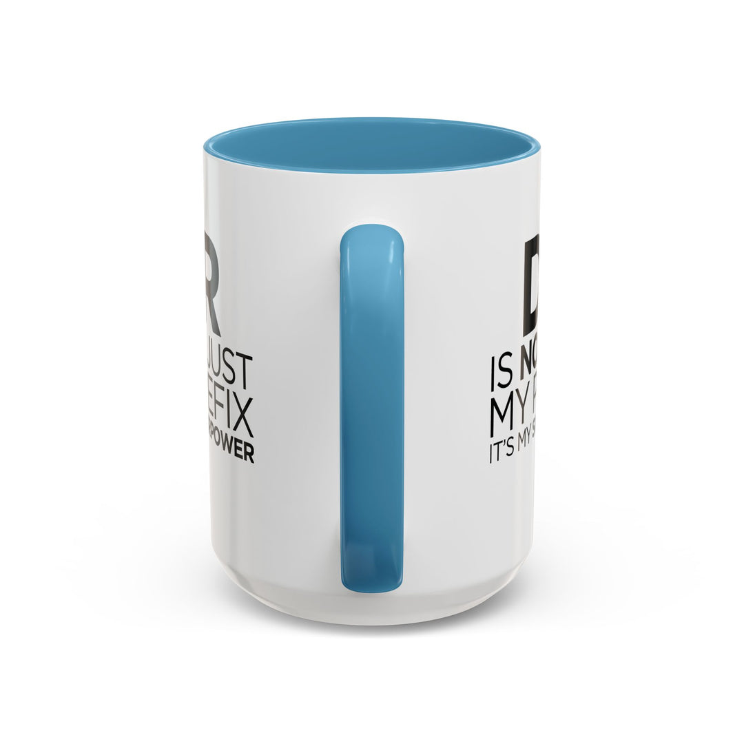 Dr. - Accent Coffee Mug (11, 15oz)