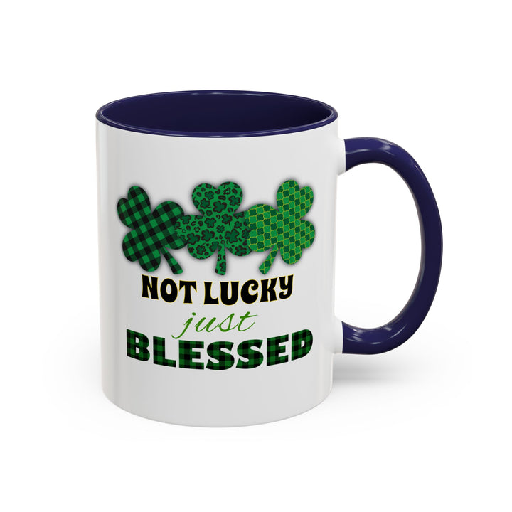 Not Lucky Just Blessed - Accent Coffee Mug (11, 15oz)