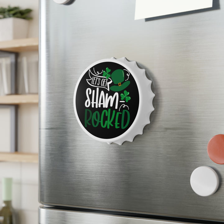 Let's Get Shamrocked - Bottle Opener