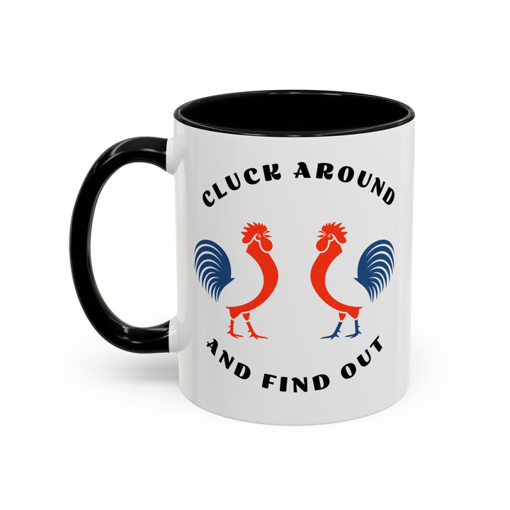 Cluck Around - Accent Coffee Mug (11, 15oz)