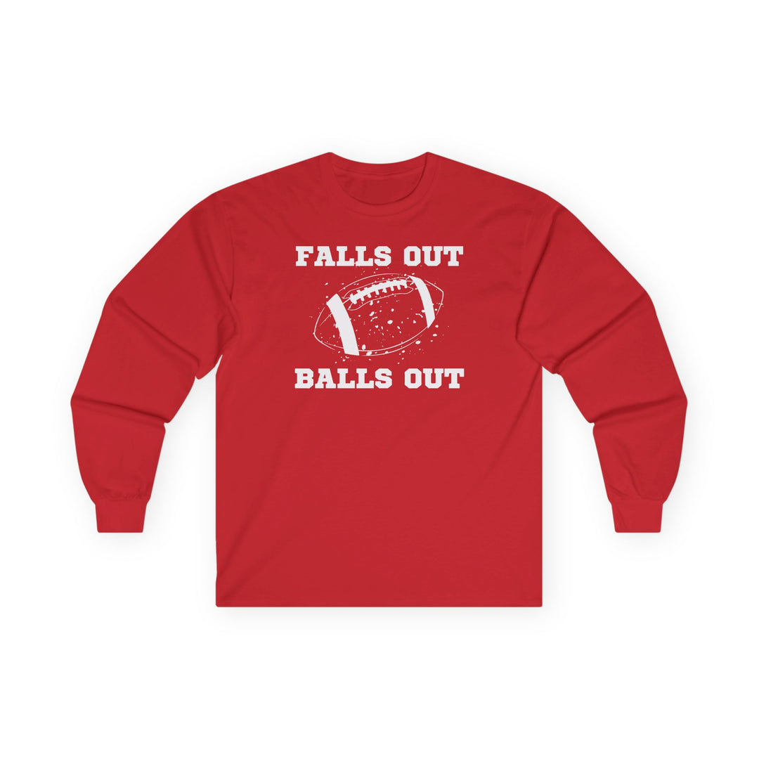 Falls Out Balls Out - Unisex Ultra Cotton Long Sleeve Tee