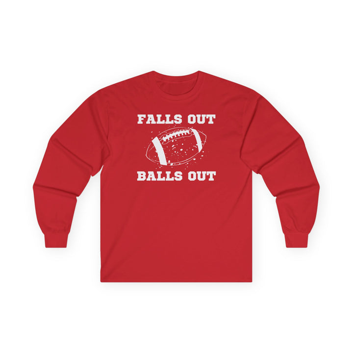 Falls Out Balls Out - Unisex Ultra Cotton Long Sleeve Tee