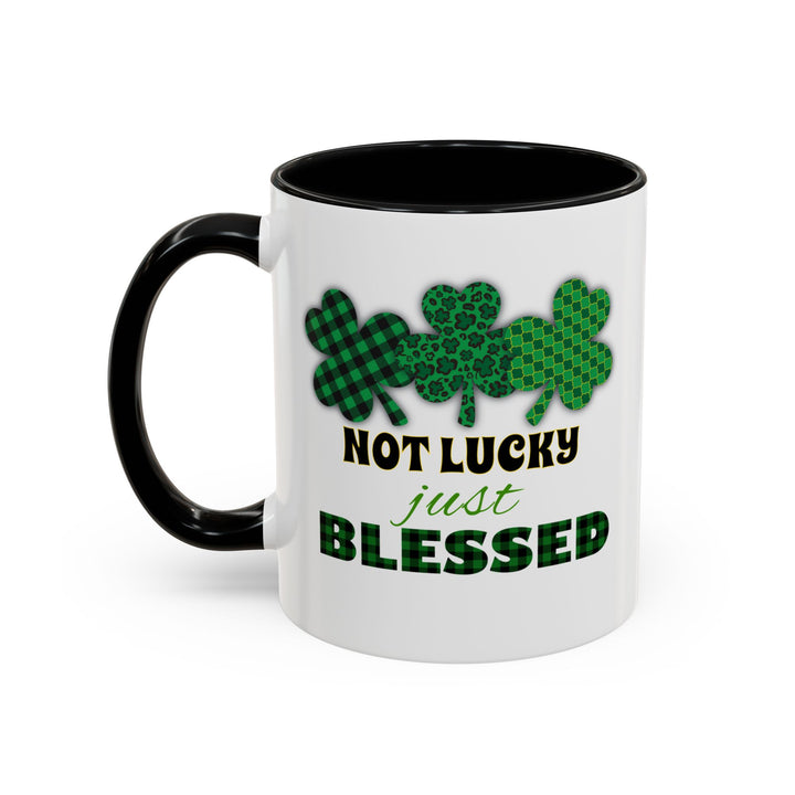 Not Lucky Just Blessed - Accent Coffee Mug (11, 15oz)