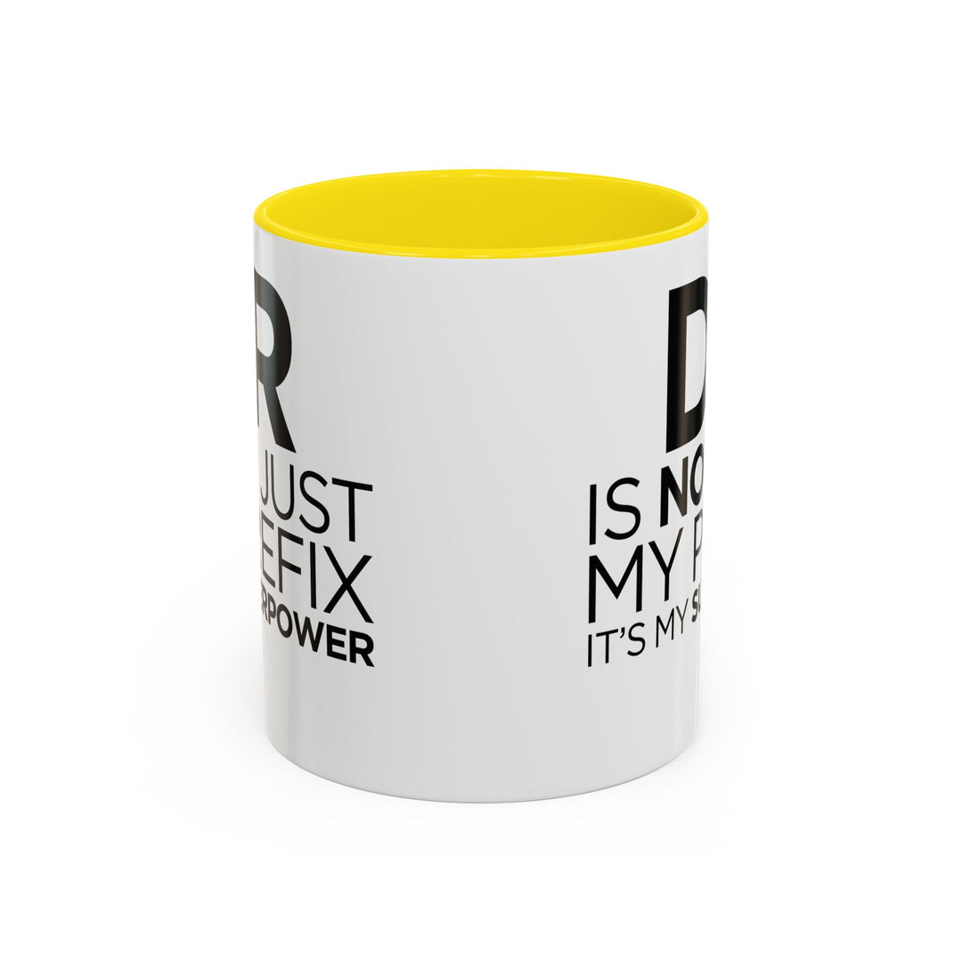 Dr. - Accent Coffee Mug (11, 15oz)