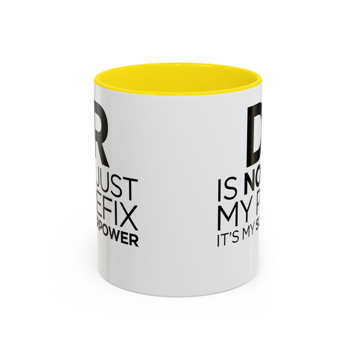 Dr. - Accent Coffee Mug (11, 15oz)