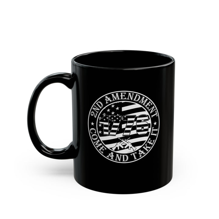 Come And Take It - Black Mug (11oz, 15oz)