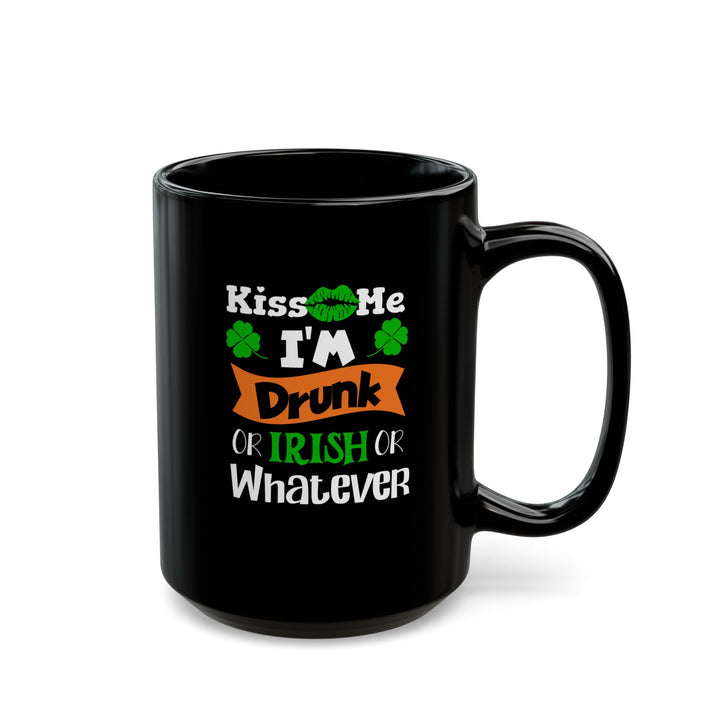 Kiss Me I'm Drunk - Black Mug (11oz, 15oz)