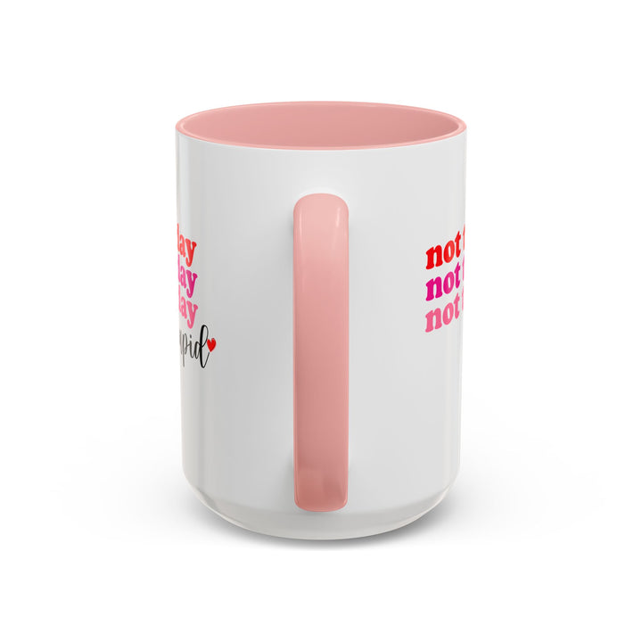 Not Today Cupid - Accent Coffee Mug (11, 15oz)